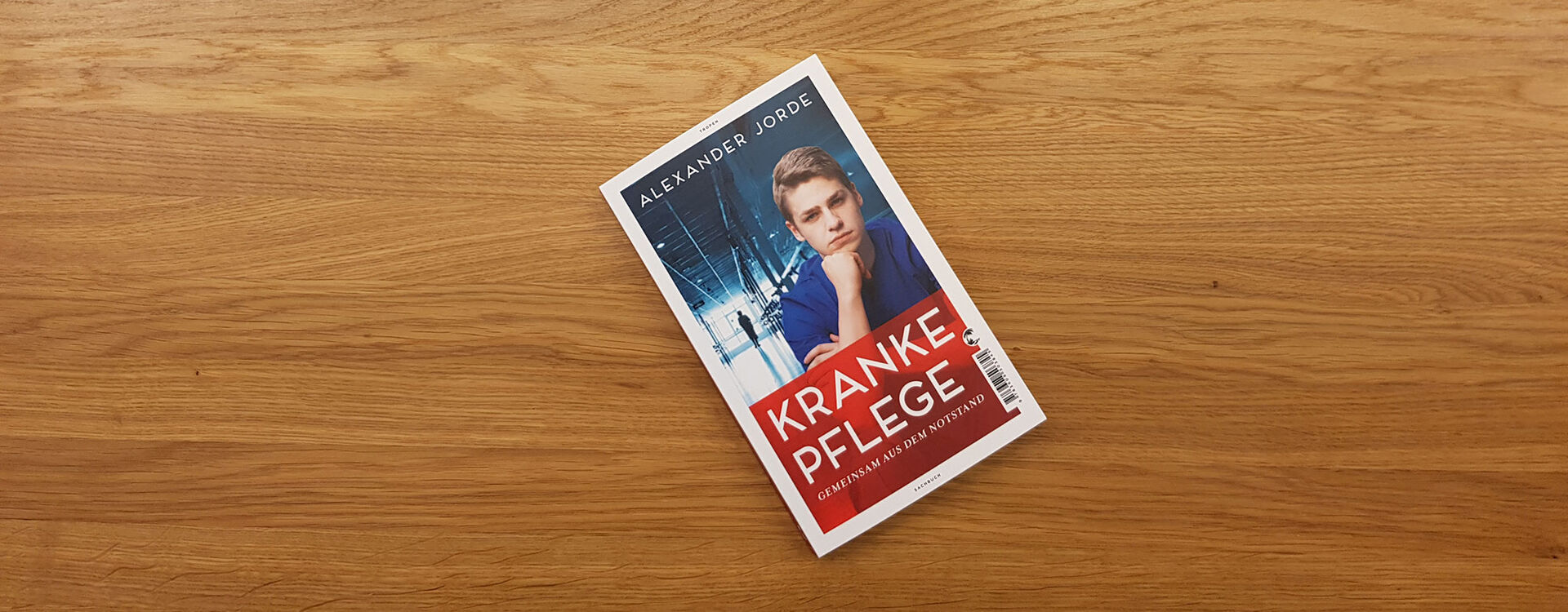 Buchrezension - Kranke Pflege von Alexander Jorde